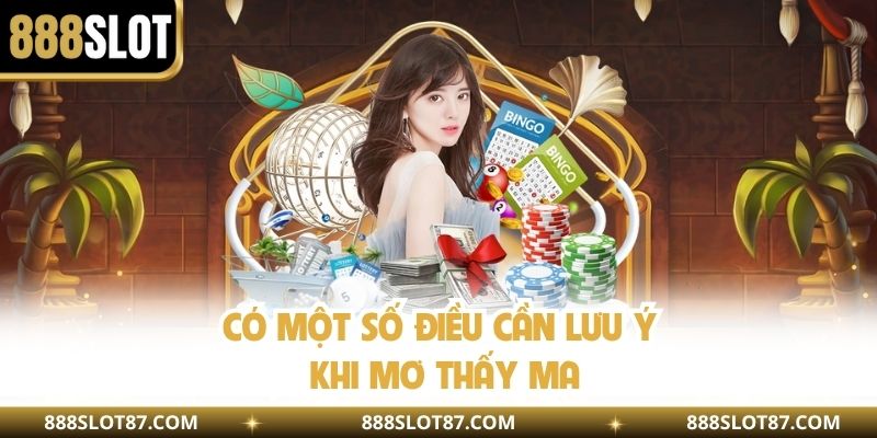 Có một số điều cần lưu ý khi mơ thấy ma